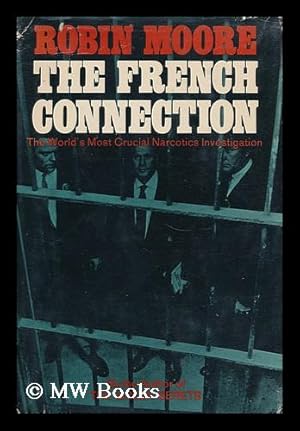 Seller image for The French Connection; the World's Most Crucial Narcotics Investigation for sale by MW Books Ltd.