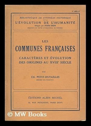 Bild des Verkufers fr Les Communes Francaises : Caracteres Et Evolution, Des Origines Au Xviiie Siecle / Charles Edmond Petit-Dutaillis zum Verkauf von MW Books Ltd.