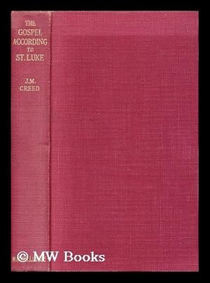 Immagine del venditore per The Gospel According to St. Luke / the Greek Text with Introduction, Notes, and Indices, by John Martin Creed venduto da MW Books Ltd.