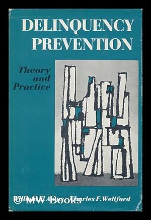Seller image for Delinquency Prevention; Theory and Practice. Edited by William E. Amos [And] Charles F. Wellford for sale by MW Books Ltd.