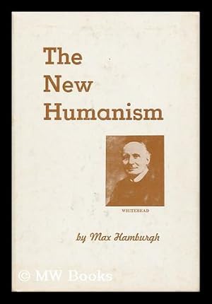 Imagen del vendedor de The New Humanism : Conversations on the North Campus / Max Hamburgh a la venta por MW Books Ltd.