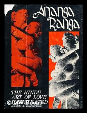 Seller image for Ananga-Ranga; (Stage of the Bodiless One) Or, the Hindu Art of Love / Translated and Annotated by F. F. Arbuthnot and Richard F. Burton for sale by MW Books Ltd.