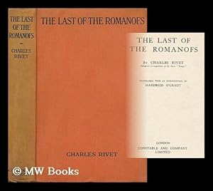 Seller image for The Last of the Romanofs / by Charles Rivet ; Translated, with an Introduction, by Hardress O'Grady for sale by MW Books Ltd.