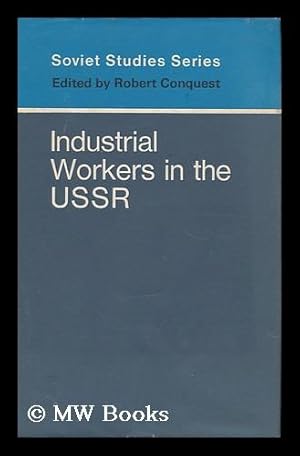 Seller image for Industrial Workers in the U. S. S. R. for sale by MW Books Ltd.