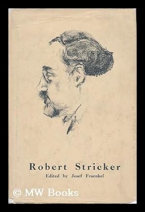 Seller image for Robert Stricker / Edited by Josef Fraenkel for sale by MW Books Ltd.