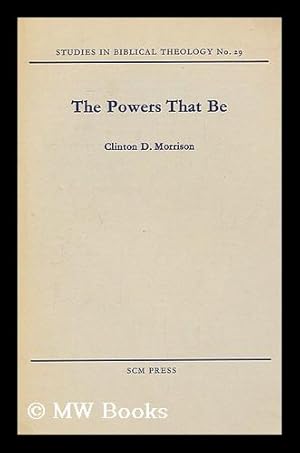 Seller image for The Powers That Be: Earthly Rulers and Demonic Powers in Romans 13.1-7 for sale by MW Books Ltd.