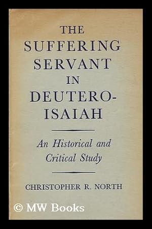 Immagine del venditore per The Suffering Servant in Deutero-Isaiah; an Historical and Critical Study venduto da MW Books Ltd.