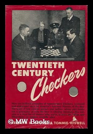 Seller image for Twentieth Century Checkers, by Kenneth M. Grover . and Tommie Wiswell . Featuring the Grover-Hanson Championship Games for sale by MW Books Ltd.