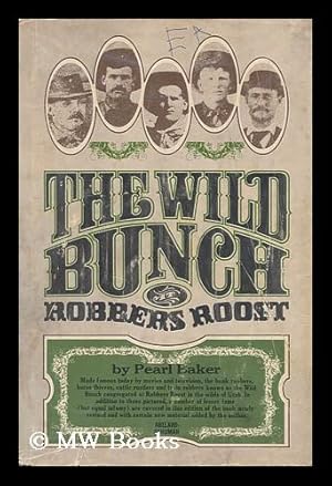 Immagine del venditore per The Wild Bunch At Robbers Roost, [By] Pearl Baker venduto da MW Books Ltd.