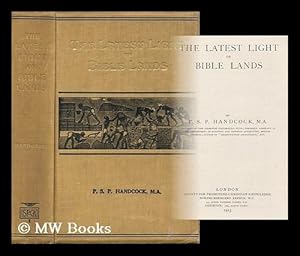 Immagine del venditore per The Latest Light on Bible Lands / by P. S. P. Handcock venduto da MW Books Ltd.