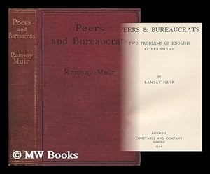 Seller image for Peers & Bureaucrats : Two Problems of English Government / by Ramsay Muir for sale by MW Books Ltd.