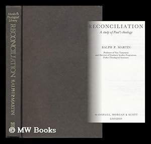 Immagine del venditore per Reconciliation : a Study of Paul's Theology / Ralph P. Martin venduto da MW Books Ltd.