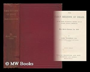 Seller image for The Early Religion of Israel : As Set Forth by Biblical Writers and by Modern Critical Historians / by James Robertson for sale by MW Books Ltd.