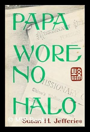 Seller image for Papa Wore No Halo for sale by MW Books Ltd.