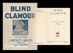 Seller image for Blind Clamour / by J. Wesley Ingles for sale by MW Books Ltd.