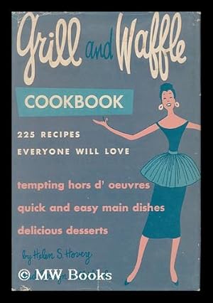 Seller image for Grill and Waffle Cookbook, by Helen S. Hovey and Roslyn W. Chidekel. Illustrated by Nathan Gluck for sale by MW Books