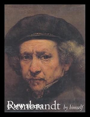 Immagine del venditore per Rembrandt by Himself / Edited by Christopher White and Quentin Buvelot ; Essays, Ernst Van De Wetering, Volker Manuth, and Marieke De Winkel ; Catalogue, Edwin Buijsen . [Et Al] venduto da MW Books