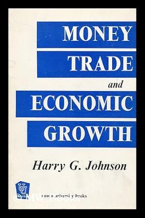 Seller image for Money, Trade and Economic Growth for sale by MW Books