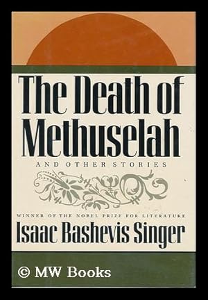 Imagen del vendedor de The Death of Methuselah and Other Stories / Isaac Bashevis Singer a la venta por MW Books