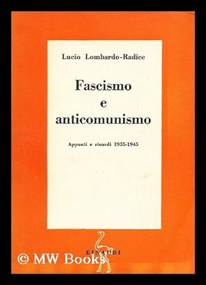 Immagine del venditore per Fascismo E Anticomunismo : Appunti E Ricordi 1935-1945 venduto da MW Books