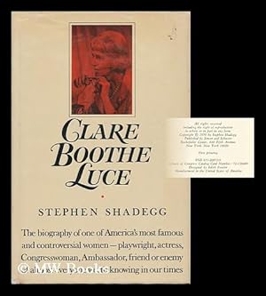 Immagine del venditore per Clare Boothe Luce; a Biography, by Stephen Shadegg venduto da MW Books