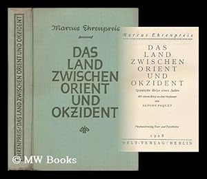 Immagine del venditore per Das Land Zwischen Orient Und Okzident : Spanische Reise Eines Juden / Marcus Ehrenpreis venduto da MW Books