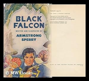 Seller image for Black Falcon, a Story of Piracy and Old New Orleans; Written and Illustrated by Armstrong Sperry for sale by MW Books
