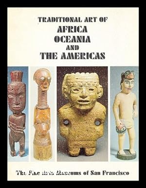 Immagine del venditore per Traditional Art of Africa, Oceania, and the Americas / [By] Jane Powell Dwyer and Edward Bridgman Dwyer venduto da MW Books