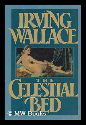 Imagen del vendedor de The Celestial Bed / Irving Wallace a la venta por MW Books