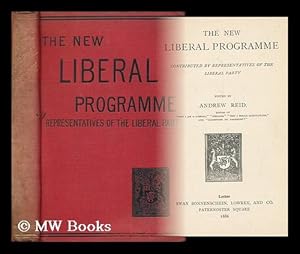 Seller image for The New Liberal Programme, by Representatives of the Liberal Party / Ed. by A. Reid for sale by MW Books