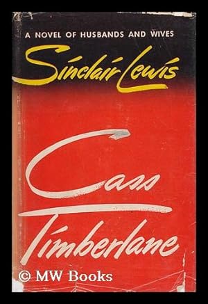 Seller image for Cass Timberlane : a Novel of Husbands and Wives / by Sinclair Lewis for sale by MW Books