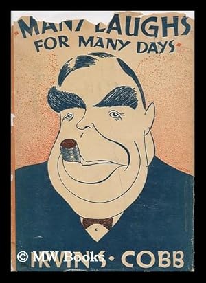 Seller image for Many Laughs for Many Days : Another Year's Supply (365) of His Favorite Stories As Told / by Irvin S. Cobb for sale by MW Books