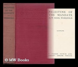 Image du vendeur pour Palestine of the Mandate : Illustrated / by W. Basil Worsfold mis en vente par MW Books