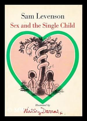 Bild des Verkufers fr Sex and the Single Child, by Sam Levenson. Illustrated by Whitney Darrow, Jr. zum Verkauf von MW Books