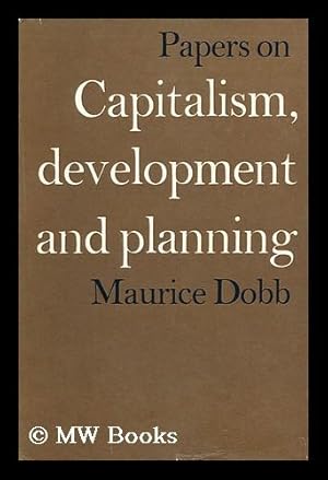 Immagine del venditore per Papers on Capitalism, Development and Planning / Maurice Dobb venduto da MW Books