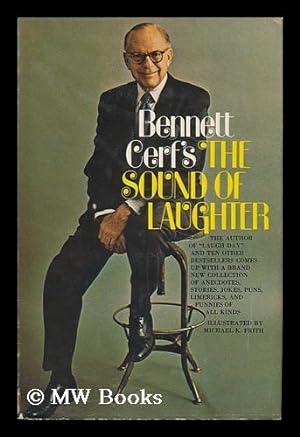 Seller image for Bennett Cerf's the Sound of Laughter [By] Bennett Cerf. with Illus. by Michael K. Frith for sale by MW Books