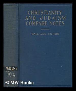 Seller image for Christianity and Judaism Compare Notes, by Harris Franklin Rall and Samuel S. Cohon for sale by MW Books