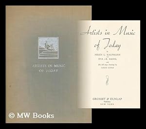 Imagen del vendedor de Artists in Music of Today, by Helen L. Kaufmann and Eva Vb. Hansl; with Fifty Full Page Drawings by Louis Lupas a la venta por MW Books