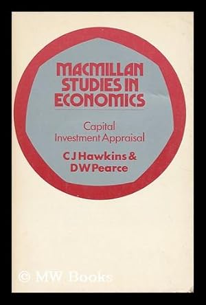 Imagen del vendedor de Capital Investment Appraisal / [By] C. J. Hawkins and D. W. Pearce a la venta por MW Books