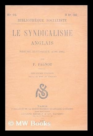 Seller image for Le Syndicalisme Anglais : Resume Historique, 1799-1905 for sale by MW Books