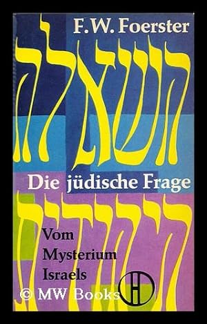 Seller image for Die Judische Frage / Friedrich Wilhelm Foerster for sale by MW Books
