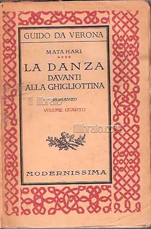 Mata Hari. La danza davanti alla ghigliottina - vol. IV