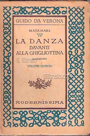 Mata Hari. La danza davanti alla ghigliottina - vol. V