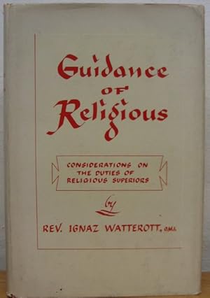 Guidance of religious;: Considerations on the duties of religious superiors