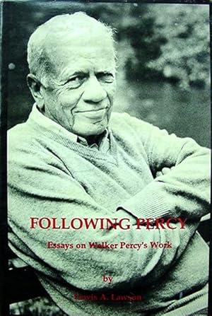 Following Percy: Essays on Walker Percy's Work