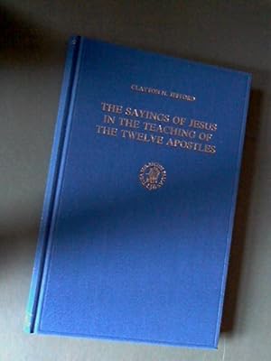 Seller image for The Sayings of Jesus in the Teaching of the Twelve Apostles for sale by Von Meyenfeldt, Slaats & Sons