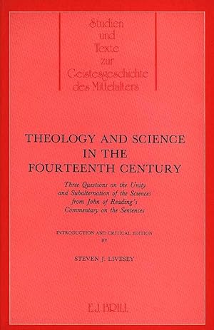Bild des Verkufers fr Theology and Science in the 14th Century - Three Questions on the Unity and Subalternation of the Sciences from John of Reading's Commentary on the Sentences zum Verkauf von Von Meyenfeldt, Slaats & Sons