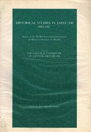 Historical studies in Japan (VII) - 1983-1987 Japan at the XVIIth International Congress of Histo...