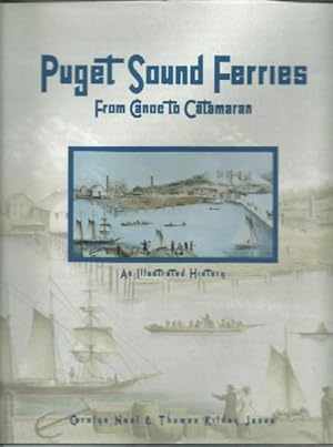 Imagen del vendedor de Puget Sound Ferries: From Canoe to Catamaran a la venta por Culpepper Books