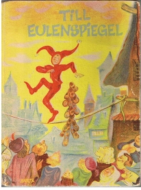 Till Eulenspiegel. Ein kurzweilig Lesen, wie er sein Leben vollbracht hat Nach der ältesten Ausga...